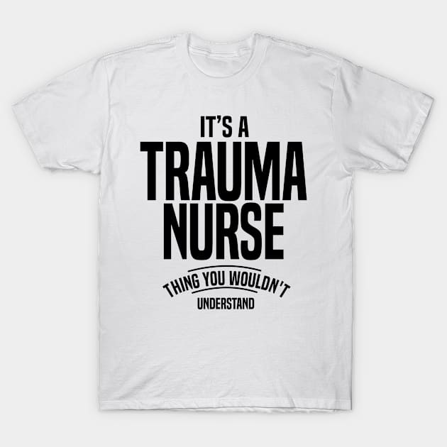 trauma Nurse T-Shirt by C_ceconello